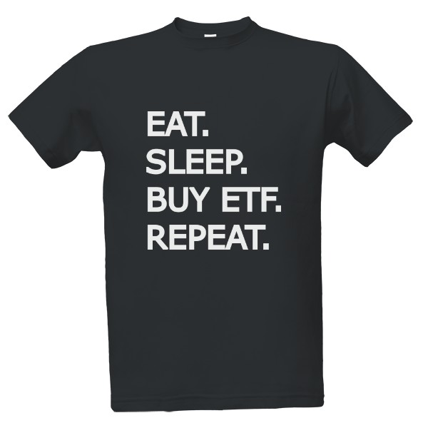 EAT. SLEEP. BUY ETF. REPEAT.
