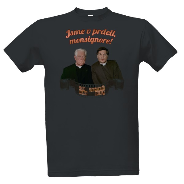 Tričko s potiskem Jsme v prdeli monsignore, verze 2